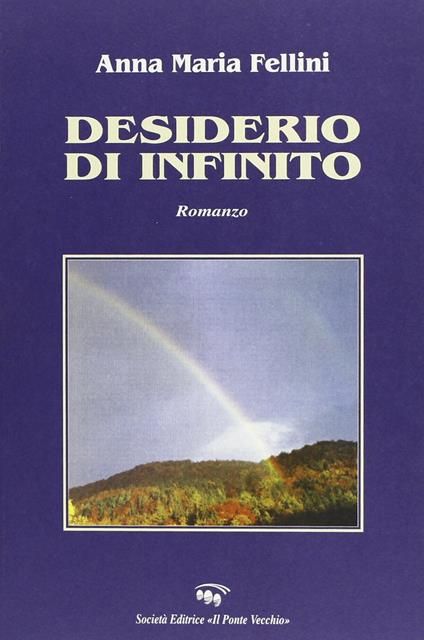 Desiderio di infinito - Anna M. Fellini - copertina