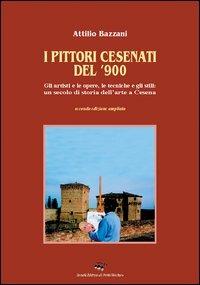 I pittori cesenati del '900 - Attilio Bazzani - copertina