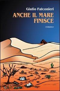 Anche il mare finisce - Giulio Falconieri - copertina