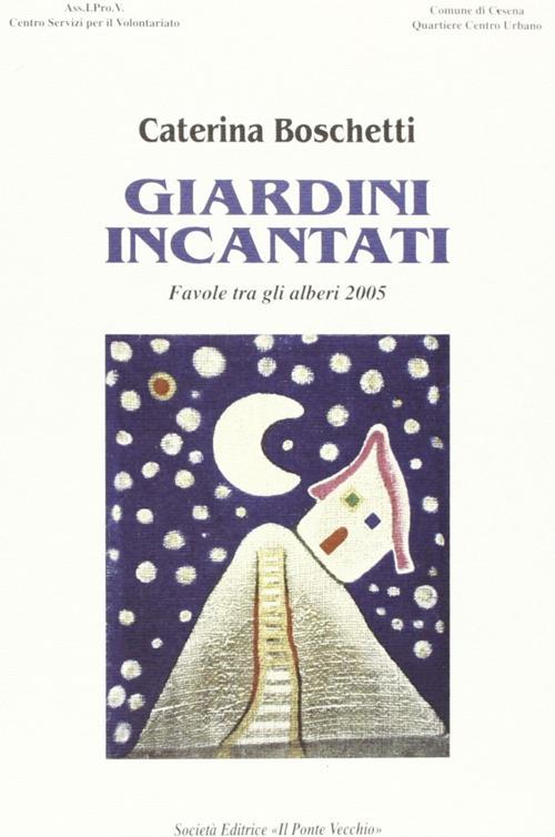 Giardini incantati 2005 - Caterina Boschetti - copertina