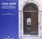 Casa Saffi. L'architettura, l'arte e la memoria