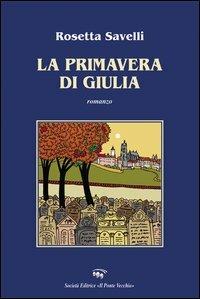 La primavera di Giulia - Rosetta Savelli - copertina