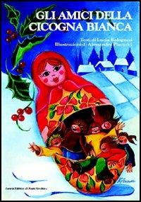 Gli amici della cicogna bianca - Lucia Bolognesi - copertina
