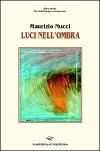 Luci nell'ombra - Maurizio Nucci - copertina