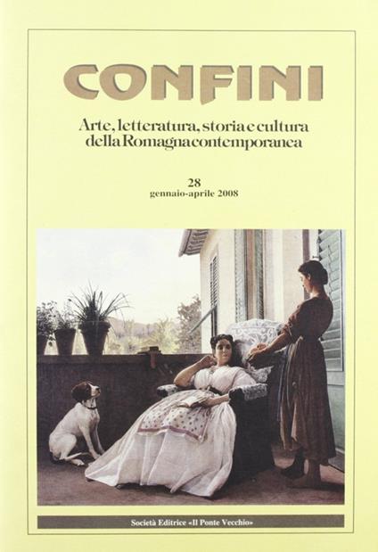 Confini. Arte e letteratura, storia e cultura della Romagna contemporanea. Vol. 28 - copertina