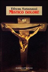 Mistico dolore - Efrem Satanassi - copertina