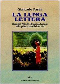 La lunga lettera. Eufrosina e Nejrone nella primavera della loro vita - Giancarlo Pasini - copertina