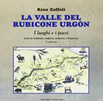 La valle del Rubicone Urgón. Ediz. italiana, inglese, tedesca e francese