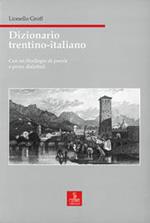Dizionario trentino-italiano. Con un florilegio di poesie e prose dialettali