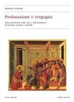 Profanazione e vergogna. Situazioni limite nella cura e nell'assistenza di persone anziane e disabili