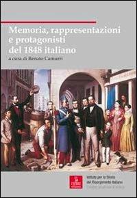 Memoria, rappresentazioni e protagonisti del 1848 italiano - copertina
