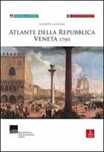 Atlante della Repubblica Veneta (1790). Con CD-ROM