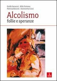 Alcolismo. Follie e speranze - copertina