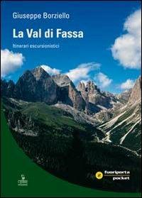 La Val di Fassa. Itinerari escursionistici - Giuseppe Borzietto - copertina