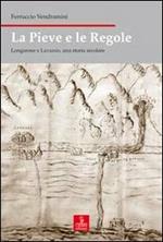 La pieve e le regole. Longarone e Lavazzo, una storia secolare