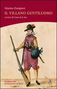 Il villano gentiluomo ovvero El Conte de le Ave - Marino Zampieri - copertina