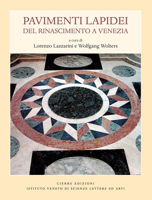 Pavimenti lapidei del Rinascimento a Venezia. Ediz. illustrata - copertina
