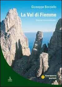La val di Fiemme. Itinerari escursionistici - Giuseppe Borziello - copertina