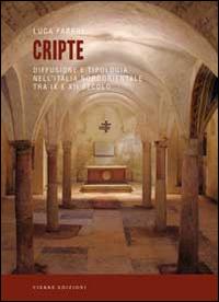 Cripte. Difusione e tipologia nell'Italia nordorientale tra IX e XII secolo - Luca Fabbri - copertina