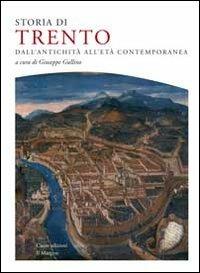 Storia di Trento. Dall'antichità all'età contemporanea - copertina