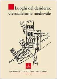 Luoghi del desiderio. Gerusalemme medievale - copertina