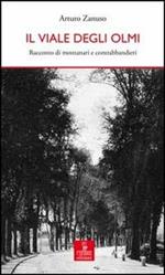 Il viale degli olmi. Racconto di montanari e contrabbandieri