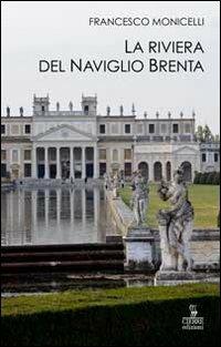 La riviera del Naviglio Brenta - Francesco Monicelli - copertina