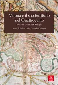 Verona e il suo territorio nel Quattrocento. Studi sulla carta dell'Almagià. Con 2 Carta geografica ripiegata - copertina