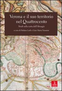 Verona e il suo territorio nel Quattrocento. Studi sulla carta dell'Almagià - copertina