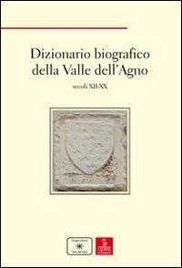 Dizionario biografico della Valle dell'Agno. Secoli XII-XX - copertina