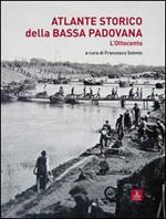 Atlante storico della Bassa padovana. L'Ottocento