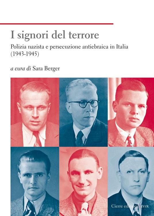I signori del terrore. Polizia nazista e persecuzione antiebraica in Italia (1943-1945) - copertina