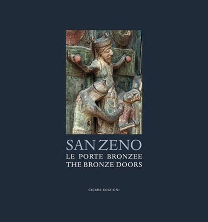 San Zeno. Le porte bronzee-The bronze doors - Fabio Coden,Tiziana Franco - copertina