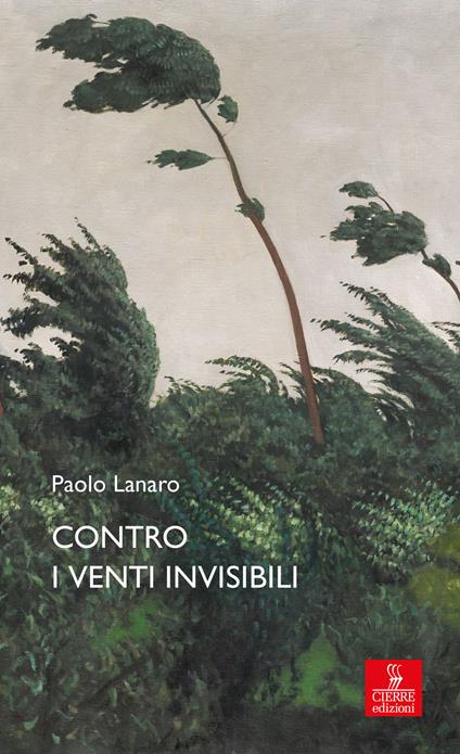 Contro i venti invisibili - Paolo Lanaro - copertina