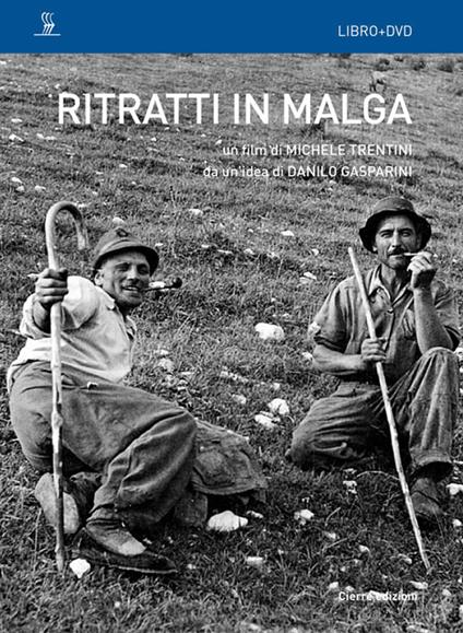 Ritratti in malga. Con DVD video - Michele Trentini,Danilo Gasparini - copertina