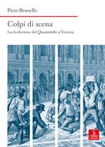 Colpi di scena. La rivoluzione del Quarantotto a Venezia