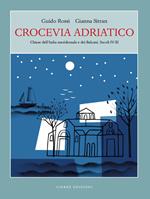 Crocevia Adriatico. Chiese dell’Italia meridionale e dei Balcani. Secoli IV-XI