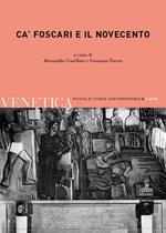 Venetica. Annuario di storia delle Venezie in età contemporanea (2018). Vol. 2: Ca' Foscari e il Novecento.