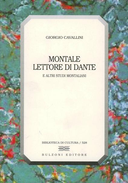 Montale lettore di Dante. E altri studi montaliani - Giorgio Cavallini - copertina