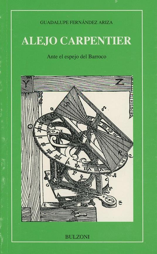 Alejo Carpentier. Ante el espejo del Barroco - Fernandez Ariza Guadalupe - copertina