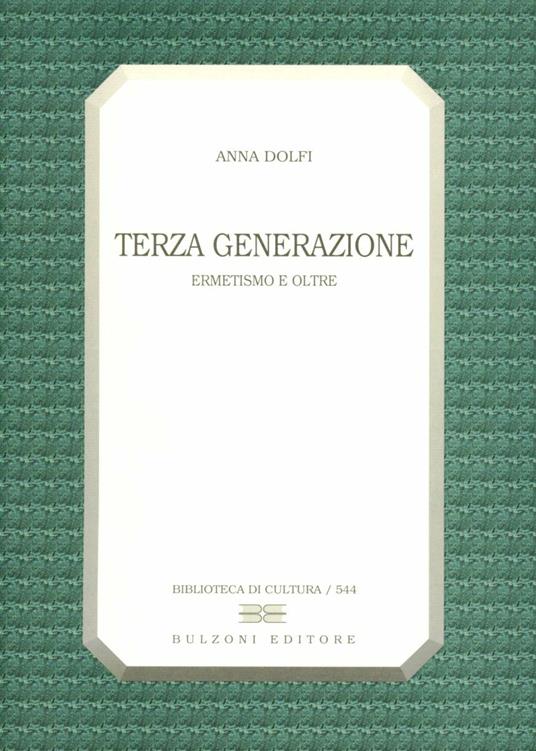 Terza generazione. Ermetismo e oltre - Anna Dolfi - copertina