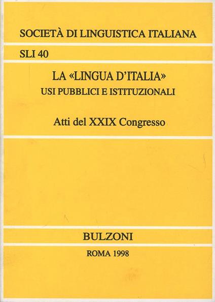 La «lingua d'Italia». Usi pubblici e istituzionali - copertina