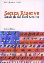 Senza riserve. Etnologia del nord America