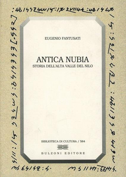 Antica Nubia. Storia dell'alta valle del Nilo - Eugenio Fantusati - copertina