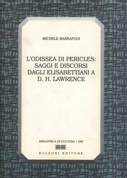 L' odissea di Pericles. Saggi e discorsi dagli elisabettiani a D. H. Lawrence - Michele Marrapodi - copertina