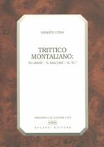 Trittico montaliano. «In limine», «Il balcone», «Il tu»