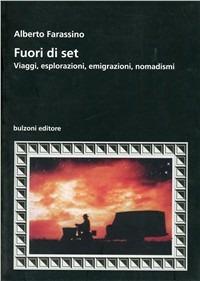 Fuori di set. Viaggi, esplorazioni, emigrazioni, nomadismo - Alberto Farassino - copertina