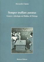 Semper truffare paratus. Genere e ideologia nel «Baldus» di Folengo