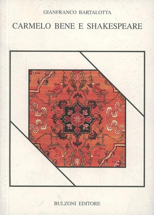 Carmelo Bene e Shakespeare - Gianfranco Bartalotta - copertina