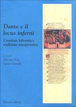 Dante e il «Locus inferni». Creazione letteraria e tradizione interpretativa